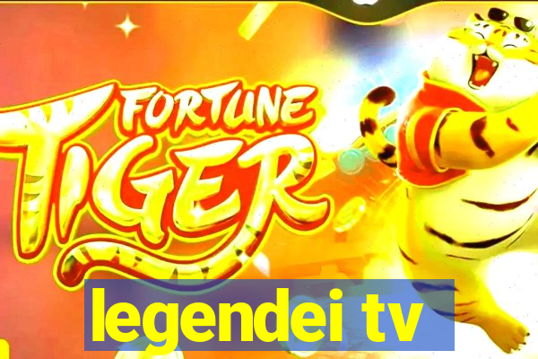 legendei tv